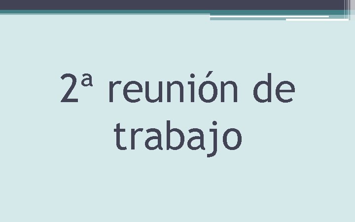 2ª reunión de trabajo 