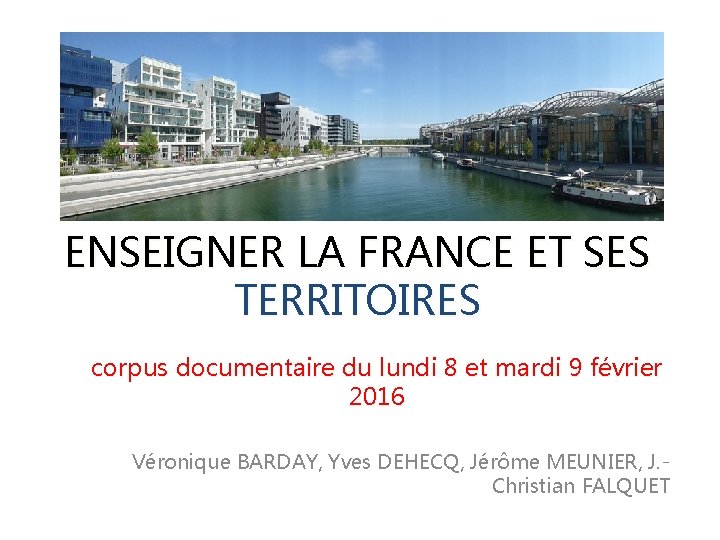 ENSEIGNER LA FRANCE ET SES TERRITOIRES corpus documentaire du lundi 8 et mardi 9