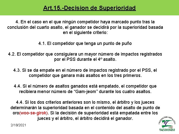 Art. 15. -Decision de Superioridad 4. En el caso en el que ningún competidor