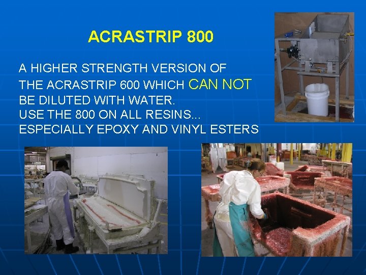 ACRASTRIP 800 A HIGHER STRENGTH VERSION OF THE ACRASTRIP 600 WHICH CAN NOT BE