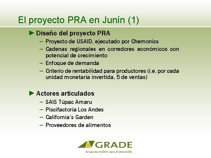 El proyecto PRA en Junín (1) ► Diseño del proyecto PRA − Proyecto de