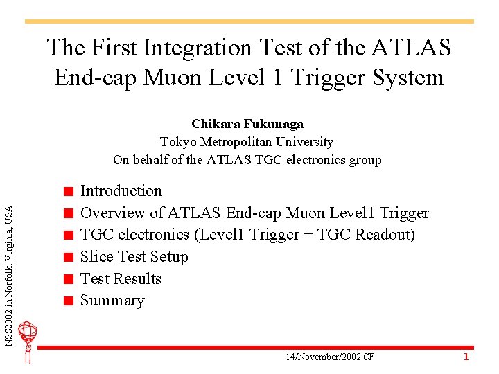 The First Integration Test of the ATLAS End-cap Muon Level 1 Trigger System NSS