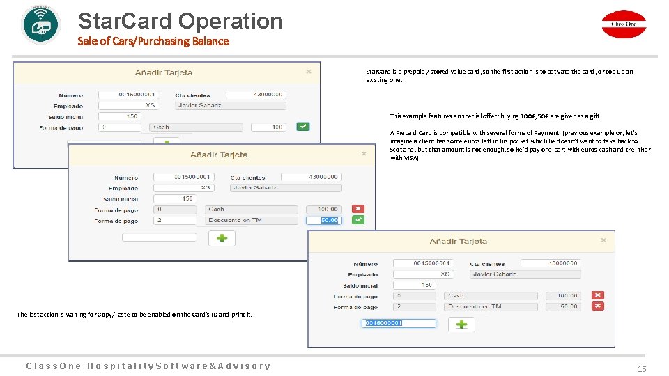 Star. Card Operation Sale of Cars/Purchasing Balance Star. Card is a prepaid / stored