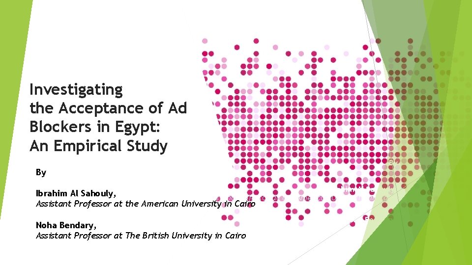 Investigating the Acceptance of Ad Blockers in Egypt: An Empirical Study By By Ibrahim