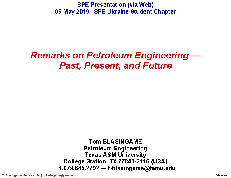 SPE Presentation (via Web) 06 May 2019 | SPE Ukraine Student Chapter Remarks on