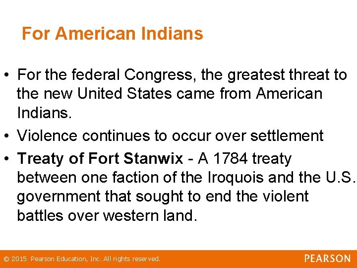 For American Indians • For the federal Congress, the greatest threat to the new For American Indians • For the federal Congress, the greatest threat to the new