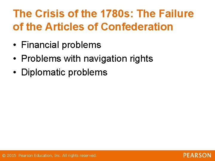The Crisis of the 1780 s: The Failure of the Articles of Confederation • The Crisis of the 1780 s: The Failure of the Articles of Confederation •