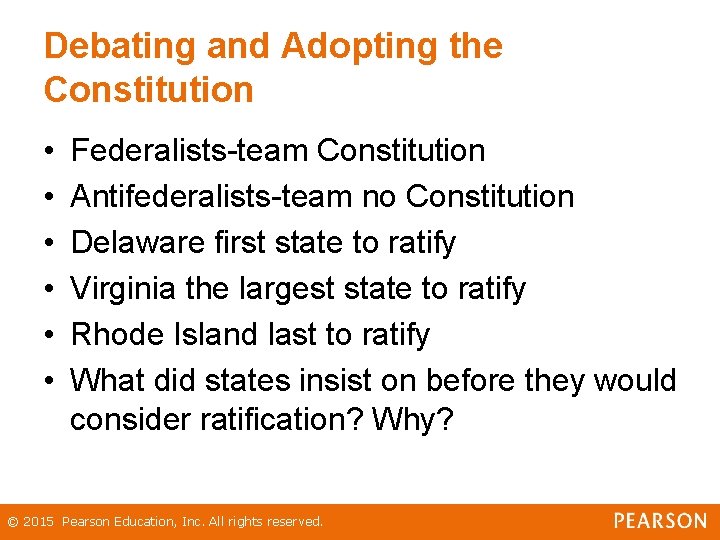 Debating and Adopting the Constitution • • • Federalists-team Constitution Antifederalists-team no Constitution Delaware Debating and Adopting the Constitution • • • Federalists-team Constitution Antifederalists-team no Constitution Delaware