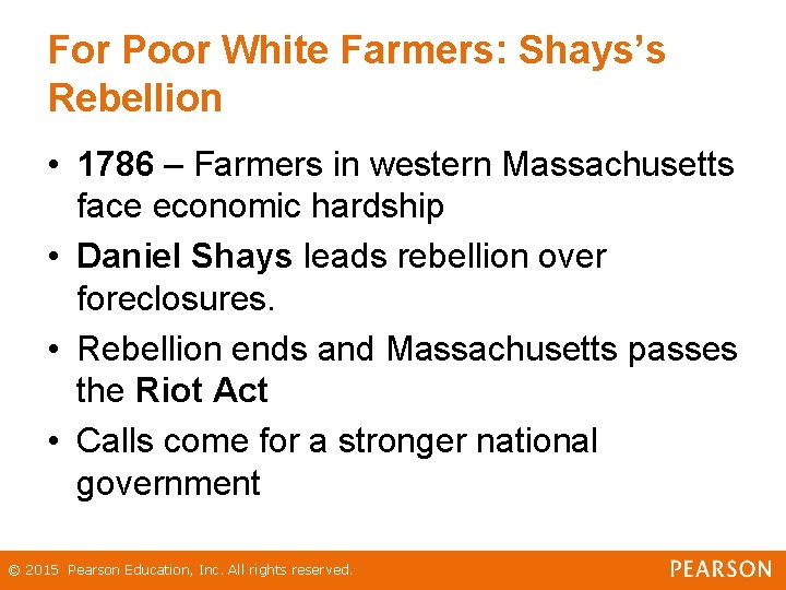 For Poor White Farmers: Shays’s Rebellion • 1786 – Farmers in western Massachusetts face For Poor White Farmers: Shays’s Rebellion • 1786 – Farmers in western Massachusetts face