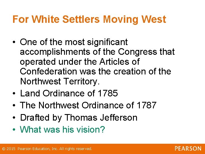 For White Settlers Moving West • One of the most significant accomplishments of the For White Settlers Moving West • One of the most significant accomplishments of the