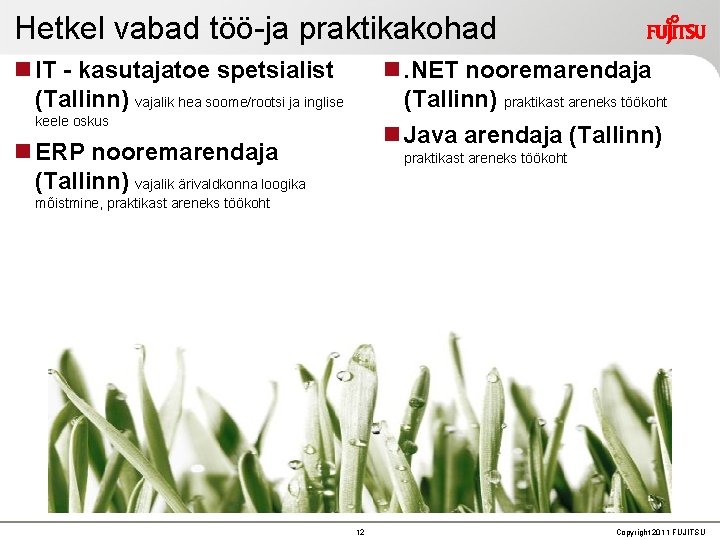 Hetkel vabad töö-ja praktikakohad IT - kasutajatoe spetsialist (Tallinn) vajalik hea soome/rootsi ja inglise Hetkel vabad töö-ja praktikakohad IT - kasutajatoe spetsialist (Tallinn) vajalik hea soome/rootsi ja inglise