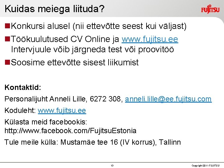 Kuidas meiega liituda? Konkursi alusel (nii ettevõtte seest kui väljast) Töökuulutused CV Online ja Kuidas meiega liituda? Konkursi alusel (nii ettevõtte seest kui väljast) Töökuulutused CV Online ja