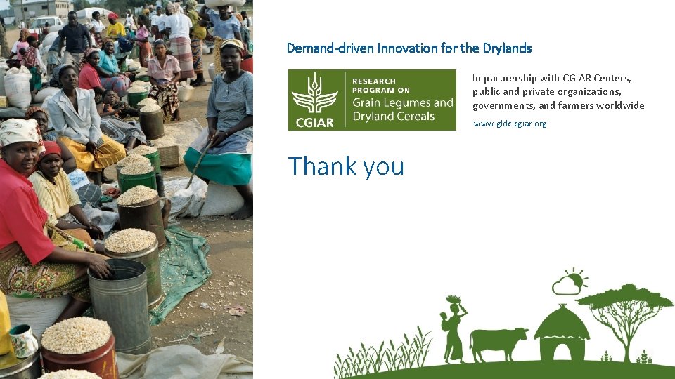 Demand-driven Innovation for the Drylands In partnership with CGIAR Centers, public and private organizations,