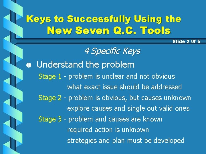 Keys to Successfully Using the New Seven Q. C. Tools Slide 2 0 f
