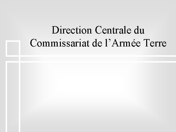 Direction Centrale du Commissariat de l’Armée Terre 