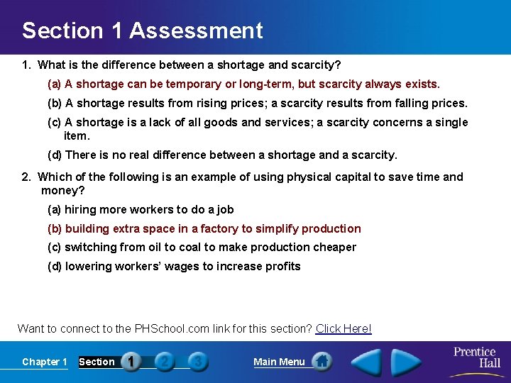 Section 1 Assessment 1. What is the difference between a shortage and scarcity? (a)