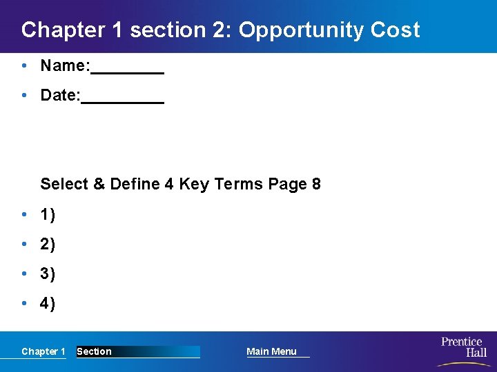Chapter 1 section 2: Opportunity Cost • Name: ____ • Date: _____ Select &