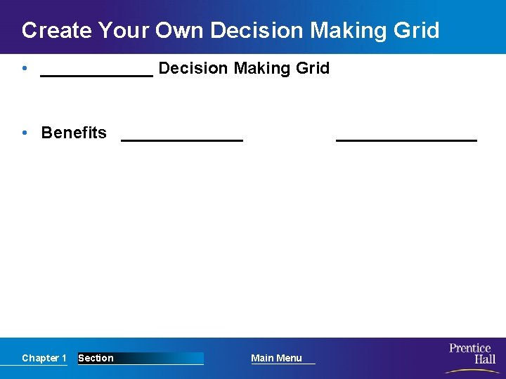 Create Your Own Decision Making Grid • ______ Decision Making Grid • Benefits _______