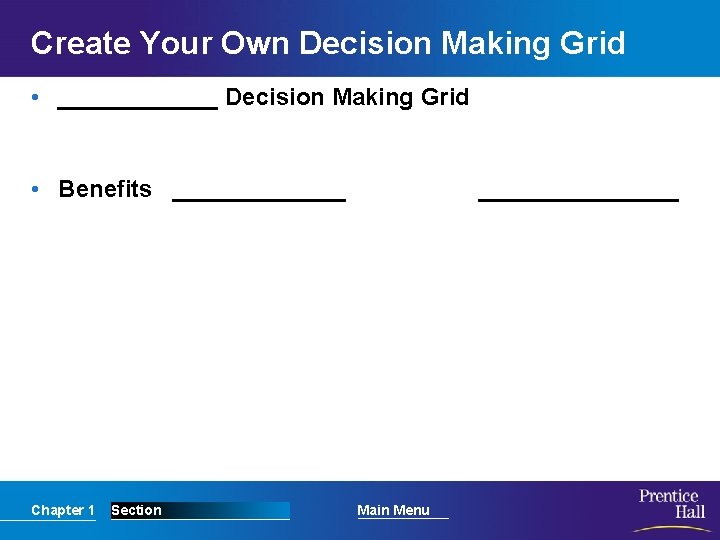 Create Your Own Decision Making Grid • ______ Decision Making Grid • Benefits _______