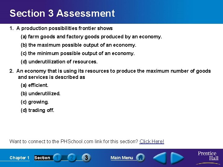 Section 3 Assessment 1. A production possibilities frontier shows (a) farm goods and factory