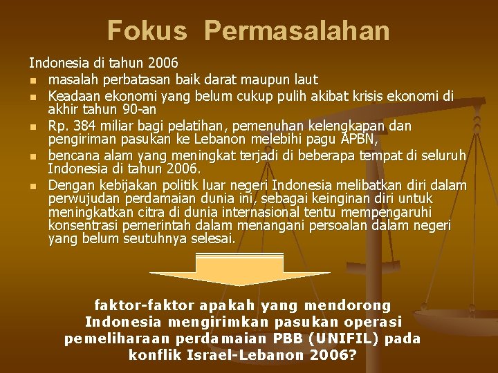 Fokus Permasalahan Indonesia di tahun 2006 n masalah perbatasan baik darat maupun laut n