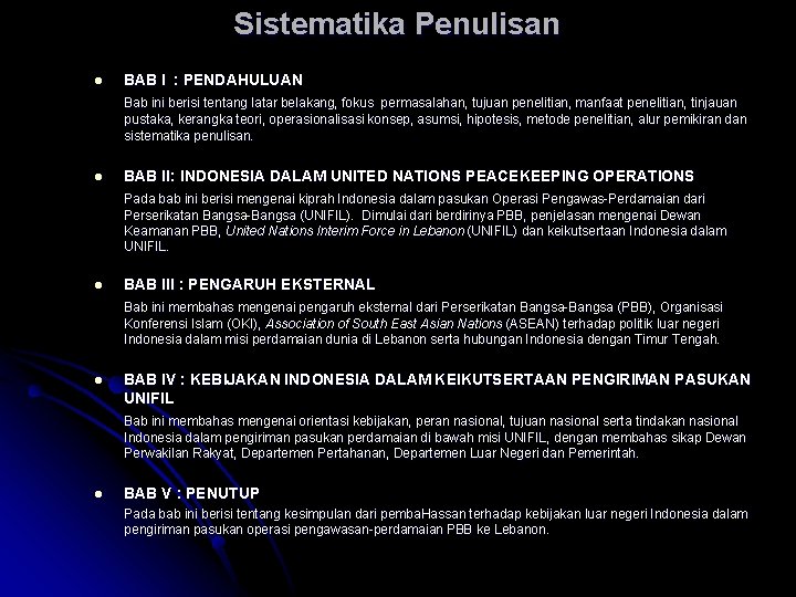 Sistematika Penulisan l BAB I : PENDAHULUAN Bab ini berisi tentang latar belakang, fokus