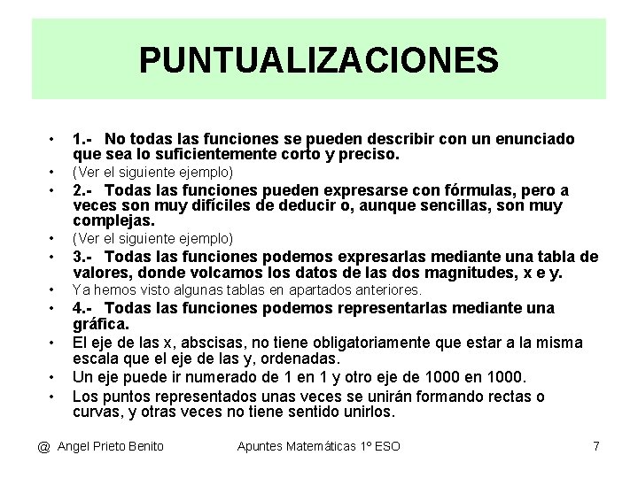 PUNTUALIZACIONES • 1. - No todas las funciones se pueden describir con un enunciado