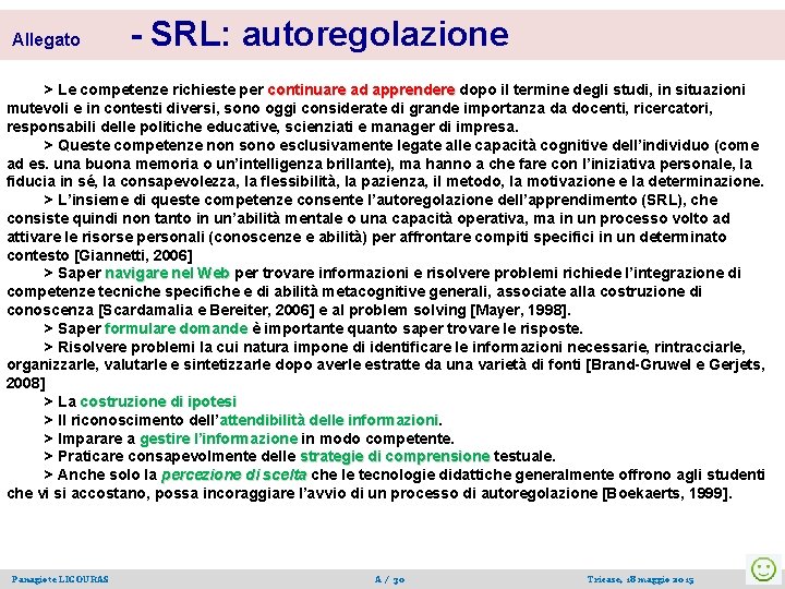  Allegato - SRL: autoregolazione > Le competenze richieste per continuare ad apprendere dopo