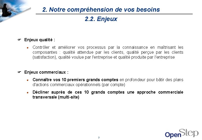 2. Notre compréhension de vos besoins 2. 2. Enjeux F Enjeux qualité : l