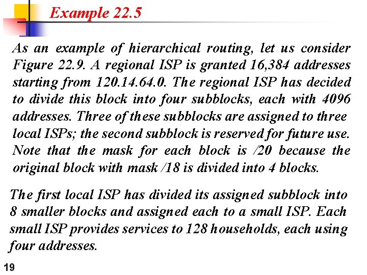 Example 22. 5 As an example of hierarchical routing, let us consider Figure 22.