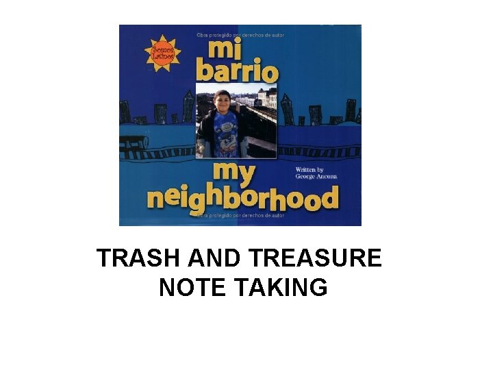 TRASH AND TREASURE NOTE TAKING 