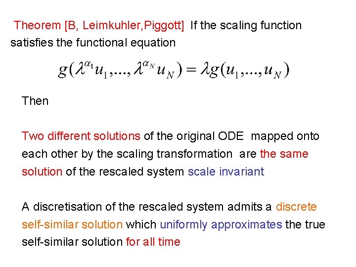 Theorem [B, Leimkuhler, Piggott] If the scaling function satisfies the functional equation Then Two