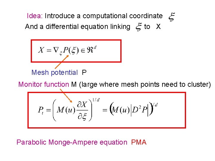 Idea: Introduce a computational coordinate And a differential equation linking to X Mesh potential