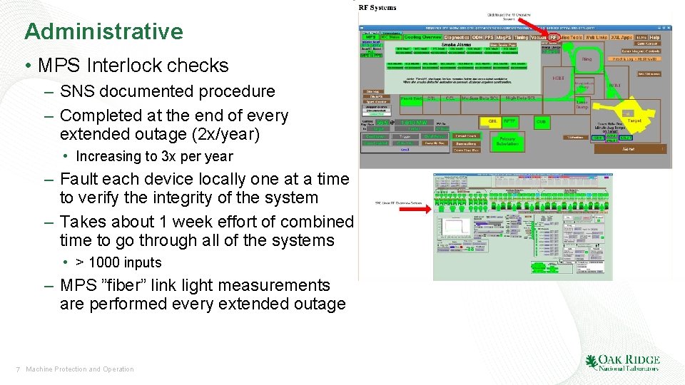 Administrative • MPS Interlock checks – SNS documented procedure – Completed at the end