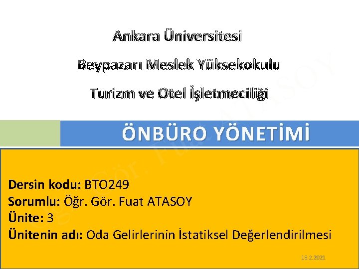 Ankara Üniversitesi Beypazarı Meslek Yüksekokulu S A Turizm ve Otel İşletmeciliği T A Y