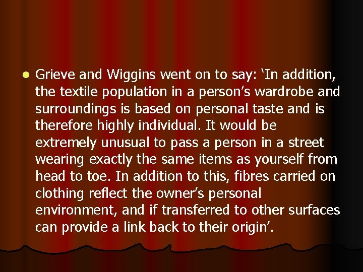 l Grieve and Wiggins went on to say: ‘In addition, the textile population in