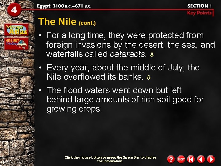 The Nile (cont. ) • For a long time, they were protected from foreign The Nile (cont. ) • For a long time, they were protected from foreign