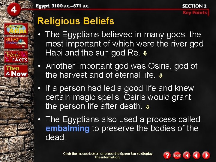 Religious Beliefs • The Egyptians believed in many gods, the most important of which Religious Beliefs • The Egyptians believed in many gods, the most important of which