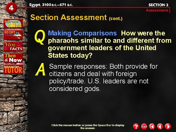 Section Assessment (cont. ) Making Comparisons How were the pharaohs similar to and different Section Assessment (cont. ) Making Comparisons How were the pharaohs similar to and different