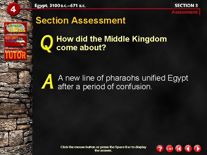 Section Assessment How did the Middle Kingdom come about? A new line of pharaohs Section Assessment How did the Middle Kingdom come about? A new line of pharaohs