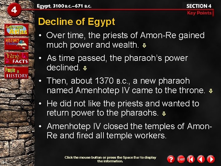 Decline of Egypt • Over time, the priests of Amon-Re gained much power and Decline of Egypt • Over time, the priests of Amon-Re gained much power and