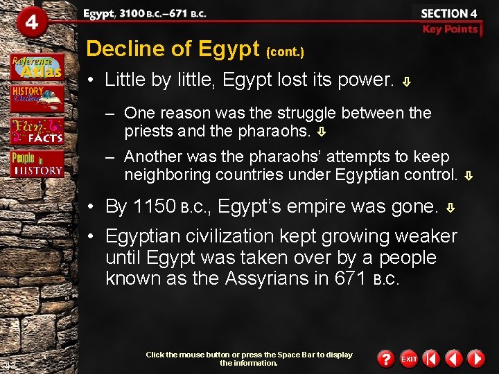 Decline of Egypt (cont. ) • Little by little, Egypt lost its power. – Decline of Egypt (cont. ) • Little by little, Egypt lost its power. –