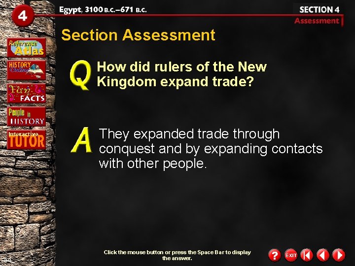 Section Assessment How did rulers of the New Kingdom expand trade? They expanded trade Section Assessment How did rulers of the New Kingdom expand trade? They expanded trade