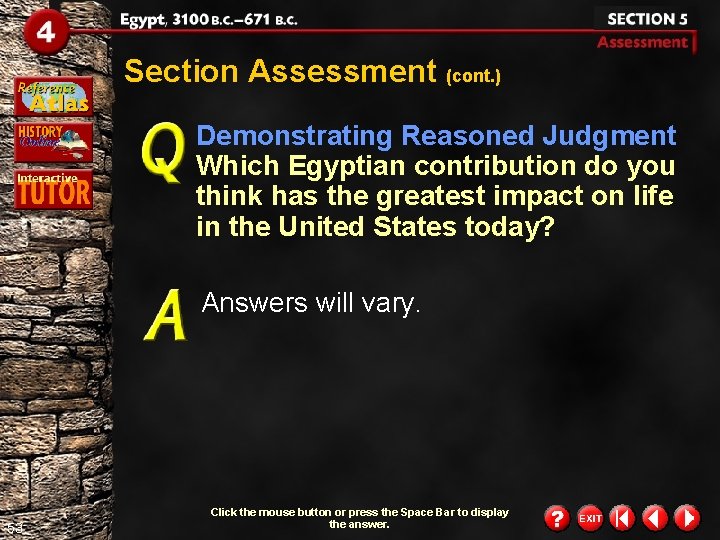Section Assessment (cont. ) Demonstrating Reasoned Judgment Which Egyptian contribution do you think has Section Assessment (cont. ) Demonstrating Reasoned Judgment Which Egyptian contribution do you think has