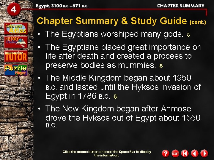 Chapter Summary & Study Guide (cont. ) • The Egyptians worshiped many gods. • Chapter Summary & Study Guide (cont. ) • The Egyptians worshiped many gods. •