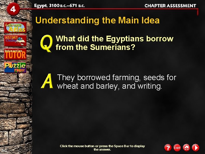 Understanding the Main Idea What did the Egyptians borrow from the Sumerians? They borrowed Understanding the Main Idea What did the Egyptians borrow from the Sumerians? They borrowed