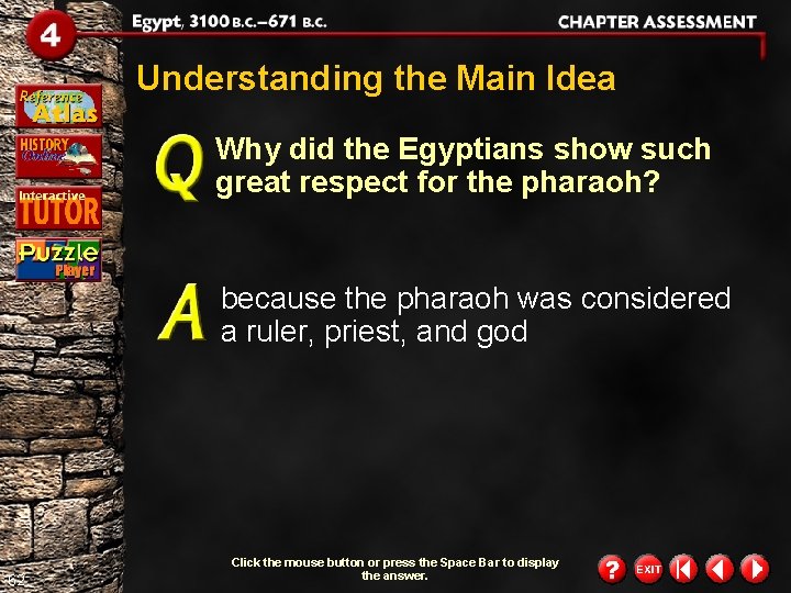 Understanding the Main Idea Why did the Egyptians show such great respect for the Understanding the Main Idea Why did the Egyptians show such great respect for the