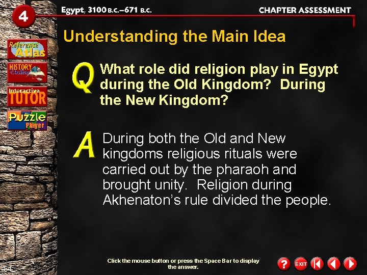 Understanding the Main Idea What role did religion play in Egypt during the Old Understanding the Main Idea What role did religion play in Egypt during the Old