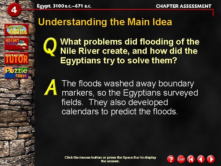 Understanding the Main Idea What problems did flooding of the Nile River create, and Understanding the Main Idea What problems did flooding of the Nile River create, and