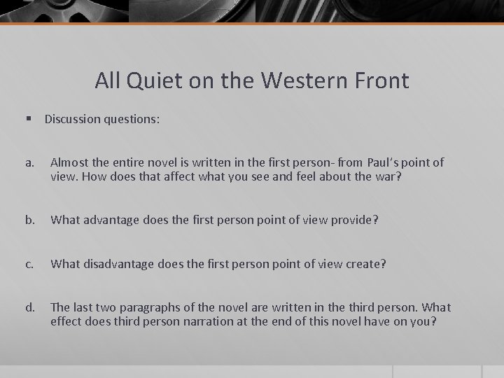 All Quiet on the Western Front § Discussion questions: a. Almost the entire novel